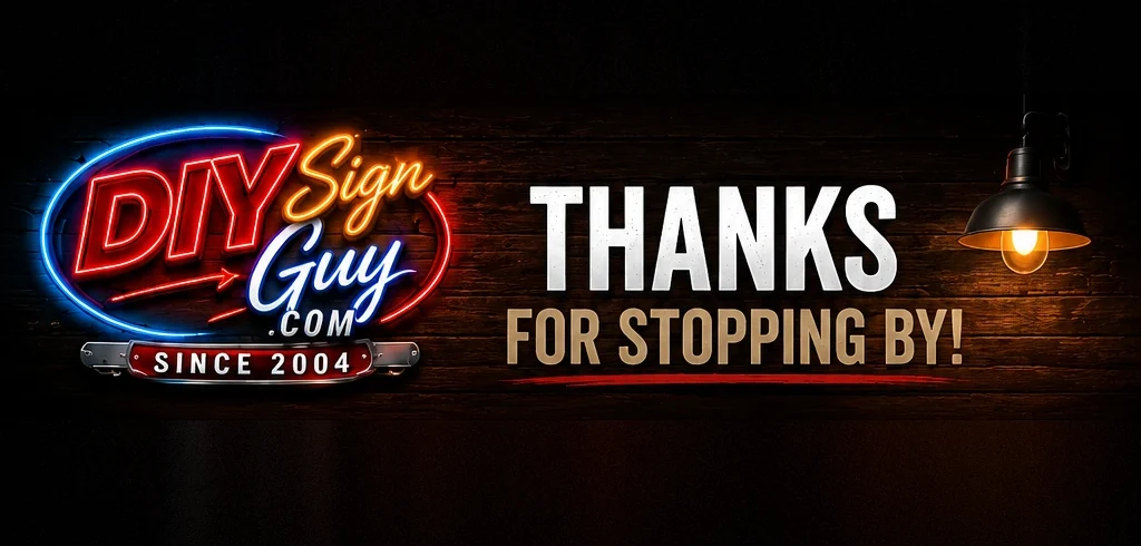 DIY Sign Guy neon logo with the message Thanks for stopping by
